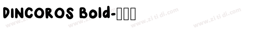 DINCOROS Bold字体转换